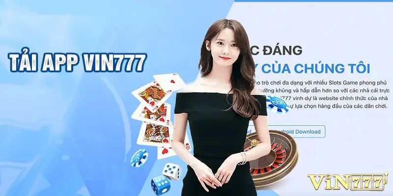 Tải App Vin777 - Trải Nghiệm Cá Cược Mượt Mà Và Tiện Lợi 3 Cách tải app Vin777 trên Android