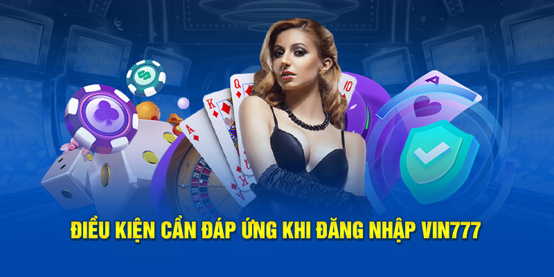 Hướng Dẫn Đăng Nhập VIN777 Nhanh, Gọn, Lẹ 4 Những lưu ý quan trọng khi đăng nhập VIN777